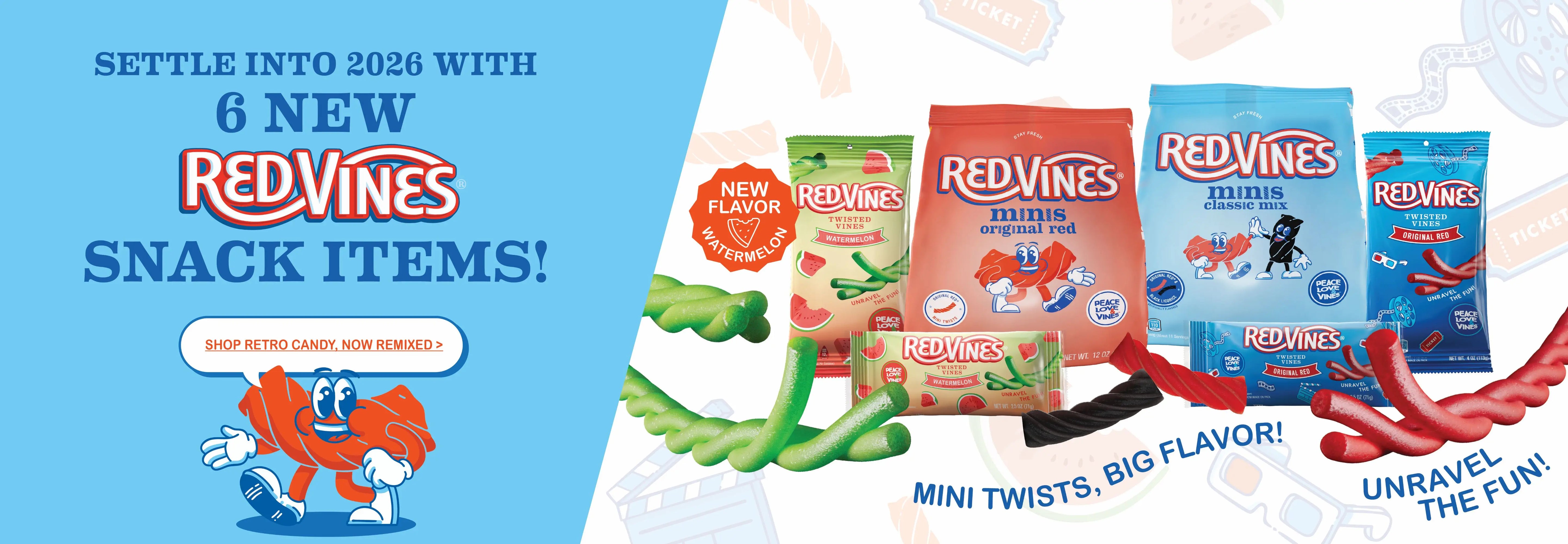 Settle into 2026 with 6 NEW Red Vines Snack Items. Mini Twists, Big Flavor. And Twisted Vines to Unravel the Fun! Shop retro candy now remixed >>>