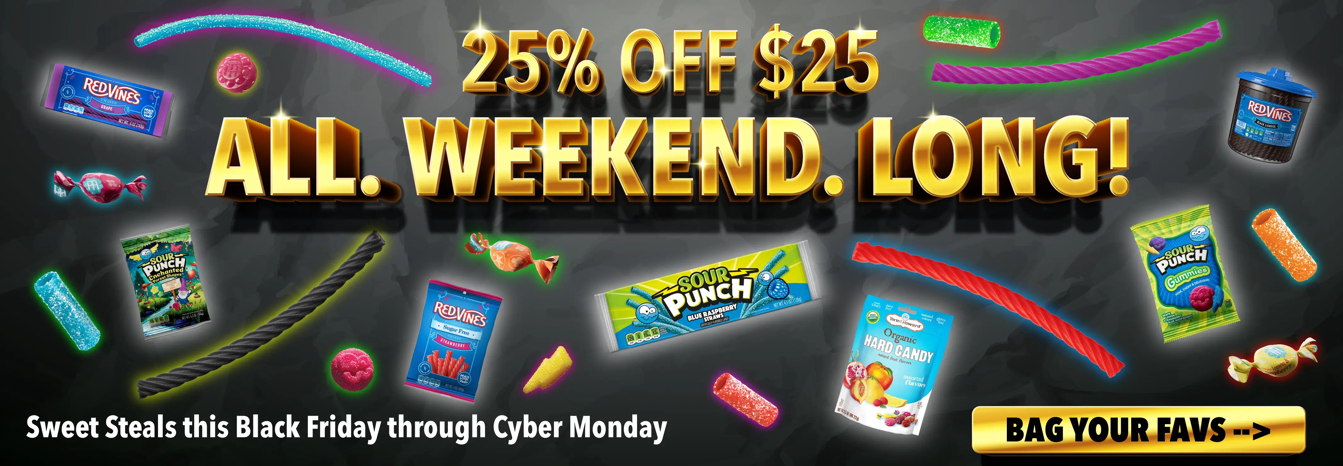 Sweet Steals this Black Friday through Cyber Monday: 25% OFF $25, ALL WEEKEND LONG!