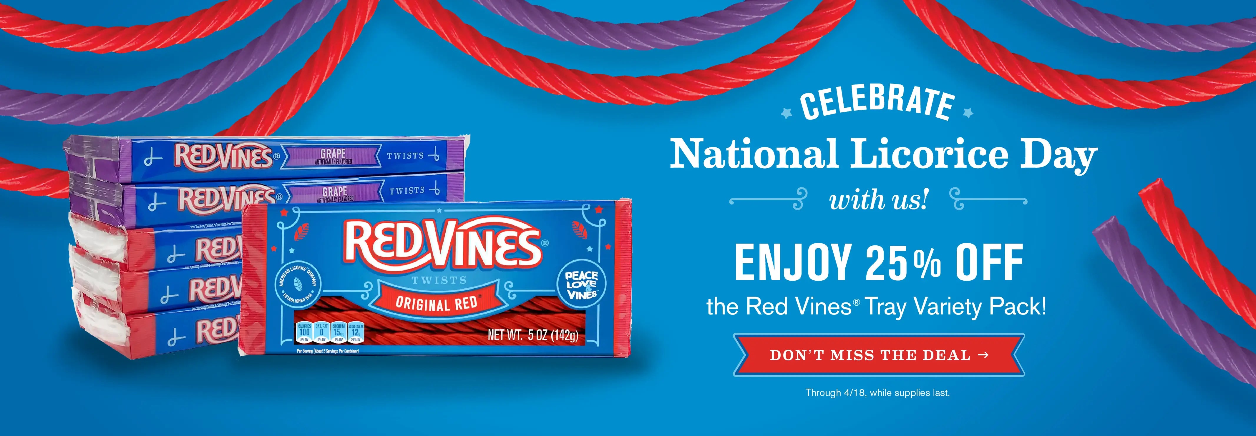 Celebrate National Licorice Day with us! Enjoy 25% OFF the Red Vines Tray Variety Pack (through 4/18, while supplies last). DON'T MISS THE DEAL >>>